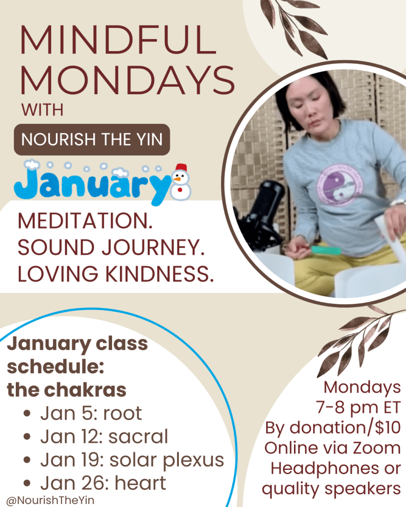 Poster for Mindful Mondays class with January class schedule. Jan 5 root chakra, Jan 12 sacral chakra, Jan 19 solar plexus, Jan 26 heart chakra. By donation, 7pm ET. headphones or quality speakers reocmmended.